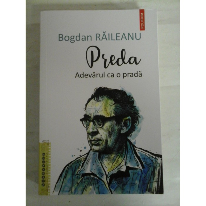   PREDA.  ADEVARUL CA  O  PRADA  -  Bogdan  RAILEANU 
